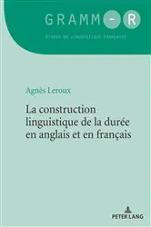 Book cover of La construction linguistique de la durée en anglais et en français by Dan van Raemdonck