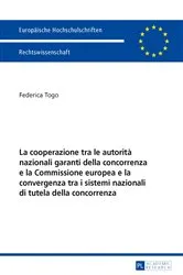 Book cover of La cooperazione tra le autorità nazionali garanti della concorrenza e la Commissione europea e la convergenza tra i sistemi nazionali di tutela della concorrenza by Unknown