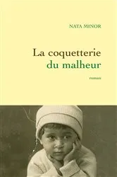 Book cover of La coquetterie du malheur by Nata Minor