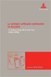 Book cover of La critique littéraire communiste en Belgique by Marc Maufort