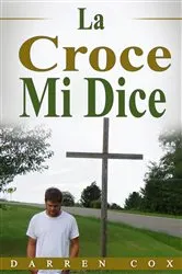 Book cover of La Croce Mi Dice by Darren Cox