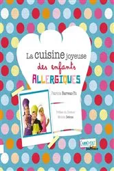 Book cover of La cuisine joyeuse des enfants allergiques by Patricia Barreau-Yu