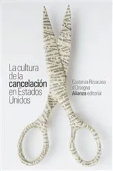 Book cover of La cultura de la cancelación en Estados Unidos by Costanza Rizzacasa d'Orsogna