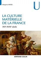 Book cover of La culture matérielle de la France by Marjorie Meiss