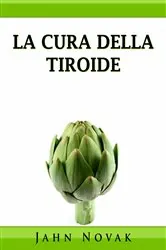 Book cover of La Cura Della Tiroide by Jahn Novak