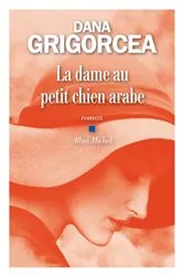 Book cover of La Dame au petit chien arabe by Dominique Autrand