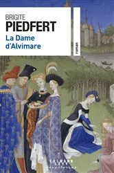 Book cover of La Dame d'Alvimare by Brigite Piedfert