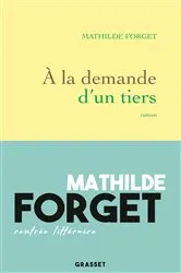Book cover of À la demande d'un tiers by Mathilde Forget