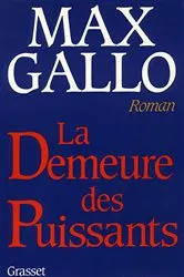 Book cover of La demeure des puissants by Max Gallo