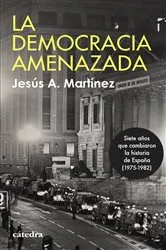 Book cover of La democracia amenazada by Jesús A. Martínez