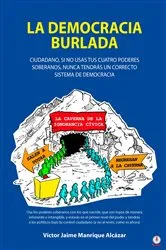 Book cover of La democracia burlada by Víctor Jaime Manrique Alcázar