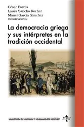 Book cover of La democracia griega y sus intérpretes en la tradición occidental by César Fornis Vaquero