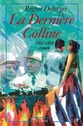 Book cover of La Dernière Colline by Régine Deforges