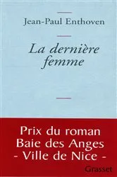 Book cover of La dernière femme by Jean-Paul Enthoven