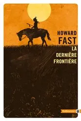 Book cover of La Dernière Frontière by Howard Fast