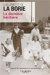 Book cover of La dernière héritière by Guillemette de La Borie