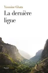 Book cover of La dernière ligne by Yasmine Ghata