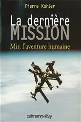 Book cover of La Dernière mission by Pierre Kohler