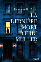 Book cover of La dernière mort d'Eric Muller by Emmanuelle Cosso