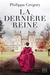 Book cover of La Dernière Reine by Philippa Gregory