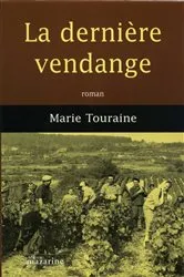 Book cover of La dernière vendange by Marie Touraine