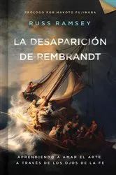 Book cover of La desaparición de Rembrandt by Russ Ramsey