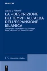 Book cover of La “descrizione dei tempi” all’alba dell’espansione islamica by Maria Conterno