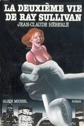 Book cover of La Deuxième vie de Ray by Jean-Claude Heberle