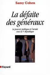 Book cover of La Défaite des généraux by Samy Cohen