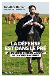 Book cover of La défense est dans le pré by Timothée Dufour