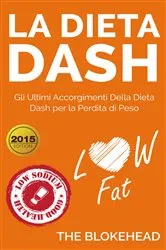 Book cover of La dieta Dash: Gli ultimi accorgimenti della Dieta Dash per la perdita di peso by Unknown