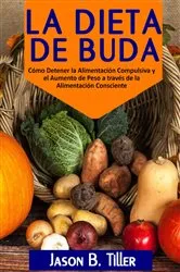 Book cover of La Dieta de Buda by Jason B. Tiller