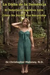 Book cover of La Dieta de la Demencia by Christopher J. Maloney