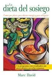 Book cover of La dieta del sosiego by Marc David
