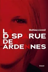 Book cover of La disparue des Ardennes by Mathieu Livoreil