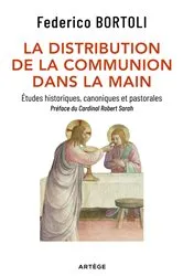 Book cover of La distribution de la communion dans la main by Père Federico Bortoli