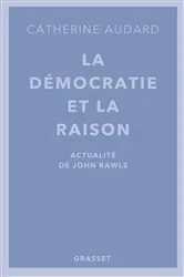 Book cover of La démocratie et la raison by Catherine Audard