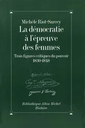 Book cover of La Démocratie à l'épreuve des femmes by Michèle Riot-Sarcey