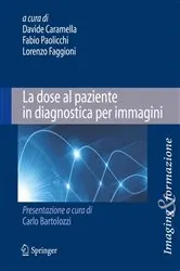Book cover of La dose al paziente in diagnostica per immagini by Davide Caramella