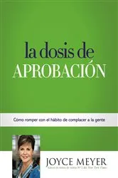 Book cover of La Dosis de Aprobación by Joyce Meyer