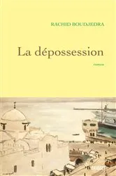 Book cover of La dépossession by Rachid Boudjedra