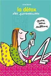 Book cover of La détox des paresseuses by Anne Benoît