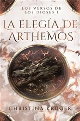 Book cover of La elegía de Arthemos by Christina Krüger