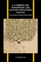 Book cover of La emboscada postpoética de Agustín Fernández Mallo: by Candelas Gala