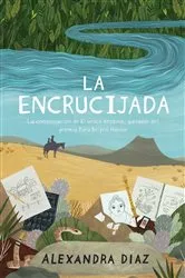 Book cover of La encrucijada (The Crossroads) by Alexandra Diaz