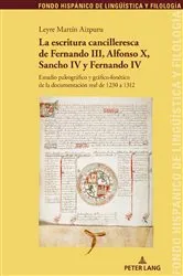 Book cover of La escritura cancilleresca de Fernando III, Alfonso X, Sancho IV y Fernando IV by Unknown