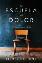 Book cover of La escuela del dolor by Lisney de Font