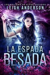Book cover of La Espada Besada by Leigh Anderson