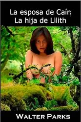Book cover of La esposa de Caín, La hija de Lilith by Unknown