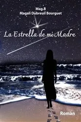 Book cover of La Estrella de mi Madre by Magali Dubreuil Bourguet